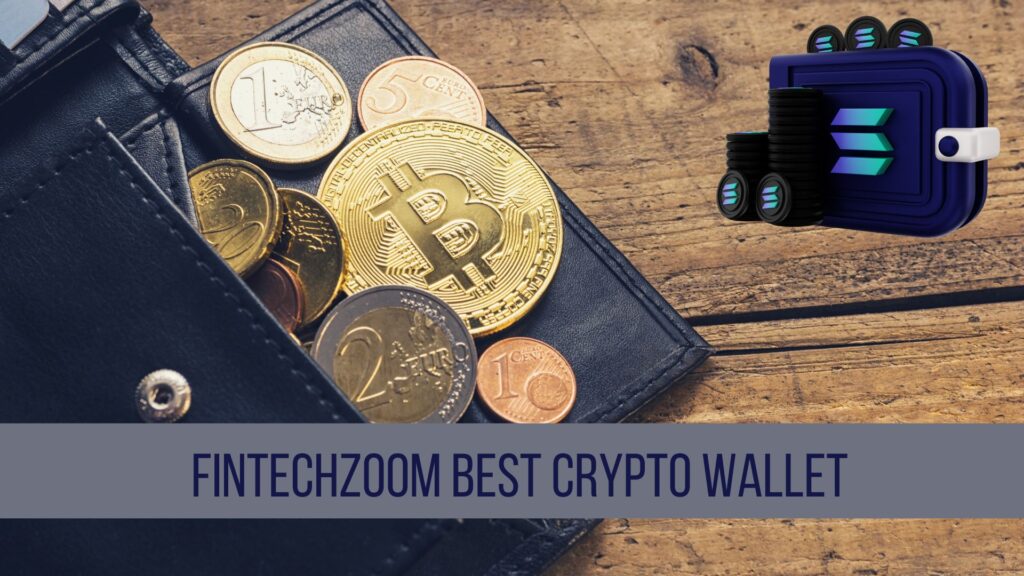 fintechzoom best crypto wallet