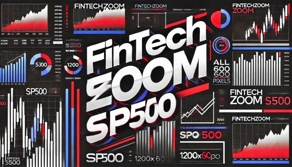 fintechzoom sp500