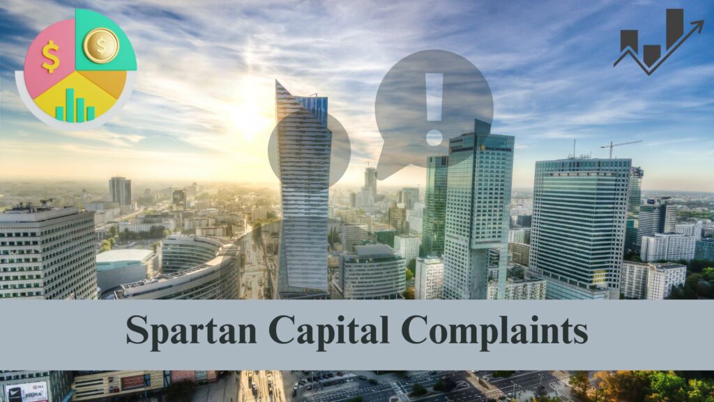 spartan capital complaints