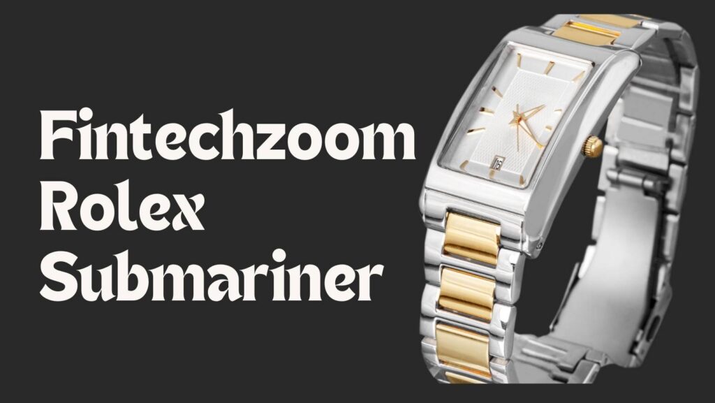 fintechzoom rolex submariner