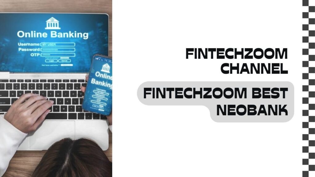 fintechzoom best neobank