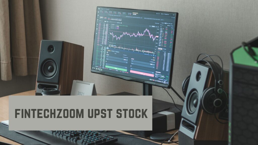 fintechzoom upst stock