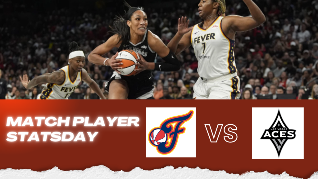 indiana fever vs las vegas aces match player stats