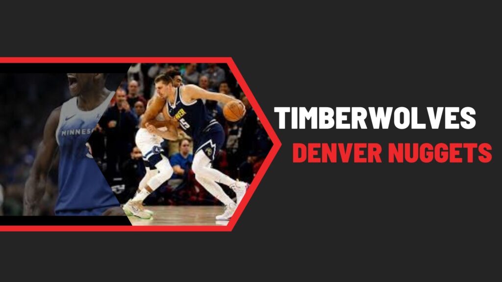 timberwolves vs denver nuggets match player stats